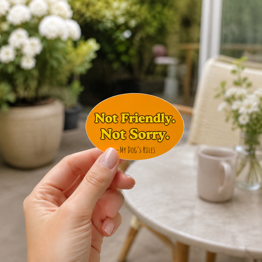 Not Friendly, Not Sorry Dog Sticker