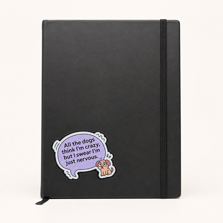 I'm Just Nervous Reactive Dog Sticker