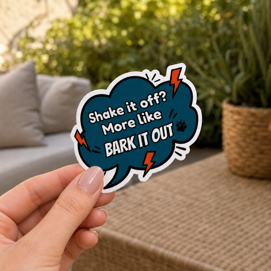 Bark It Out Dog Sticker